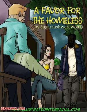 Porn comic A Favor For The Homeless. Chapter 1. IllustratedInterracial.