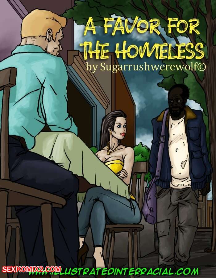 Porn comic A Favor For The Homeless. Chapter 1. IllustratedInterracial.