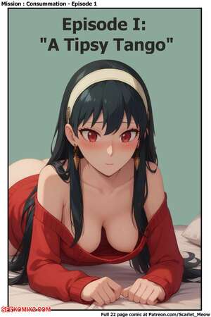 Porn comic A Tipsy Tango. Chapter 1. Spy X Family. Scarlet Meow.
