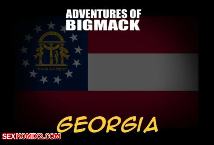 Porn comic Adventures of Big Mack. Georgia. Chapter 2. IllustratedInterracial.