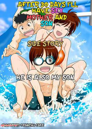 Porn comic After 30 Days Ill Have Sex. Mother and Son. Side Story. He is Also My Son