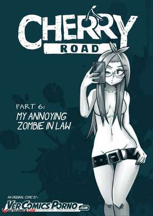 Porn comic Cherry Road. My Annoying Zombie In Law. Chapter 6. Mr.E.