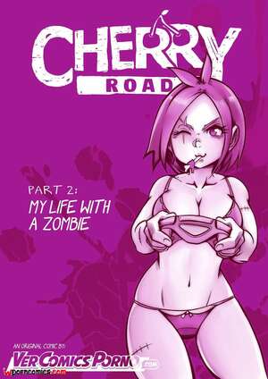 Porn comic Cherry Road. My Life With A Zombie. Chapter 2. Mr.E.