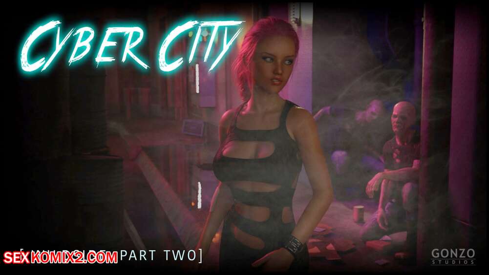 Porn comic Cyber City. Chapter 2. Gonzo Studios.