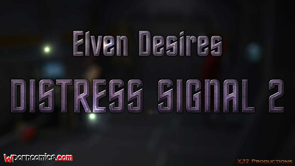 Porn comic Elven Desires. Distress Signal. Chapter 2. Hitman X3Z.