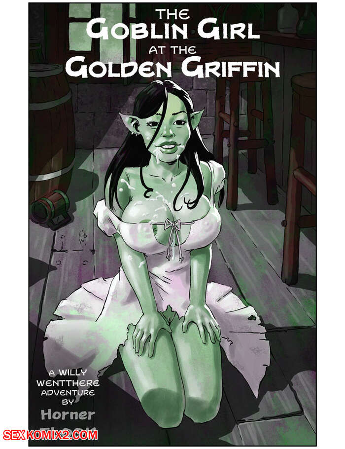 Porn comic Goblin Girl at the Golden Griffin. Horner Flook