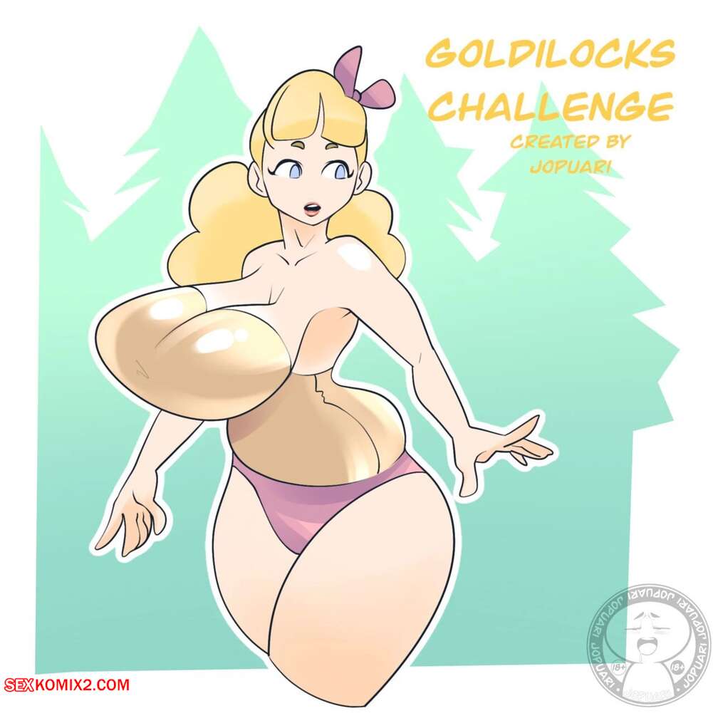 Porn comic Goldilocks challenge. Jopuari