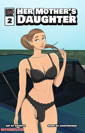 Porn comic Her Mothers Daughter. Chapter 2. Agent Red Girl.