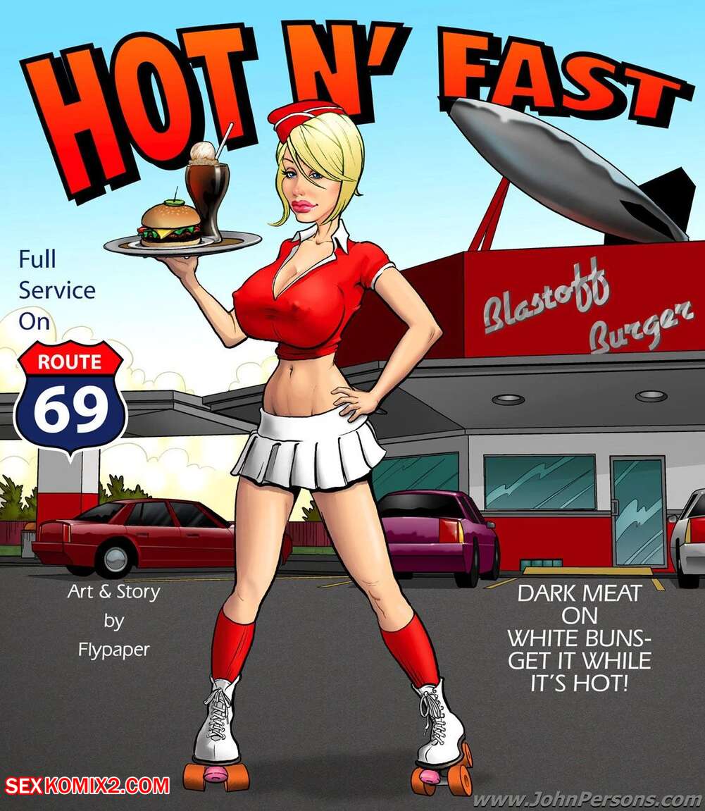 Porn comic Hot N Fast. Chapter 1. JohnPersons.com , Flypaper.