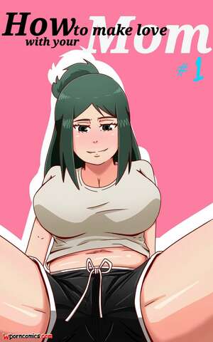 Porn comic How to make love with your mom. Mrs