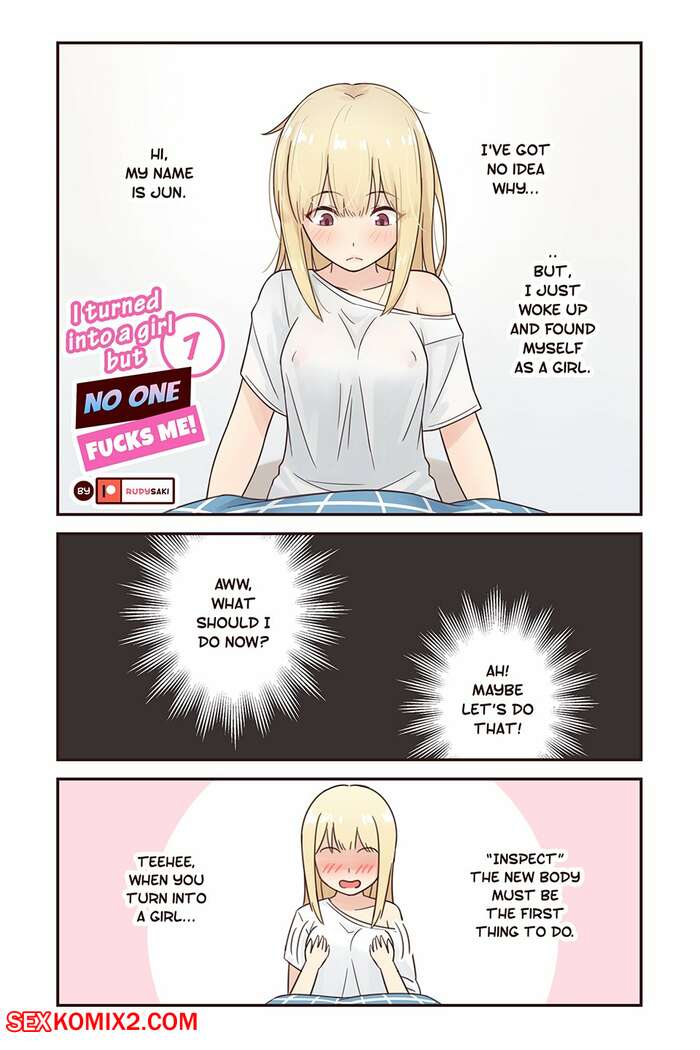 Porn comic I turned into a girl but no one fucks me 1. RudySaki