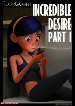 Porn comic Incredible Desire. Chapter 1. The Incredibles. ToastyCoGames.