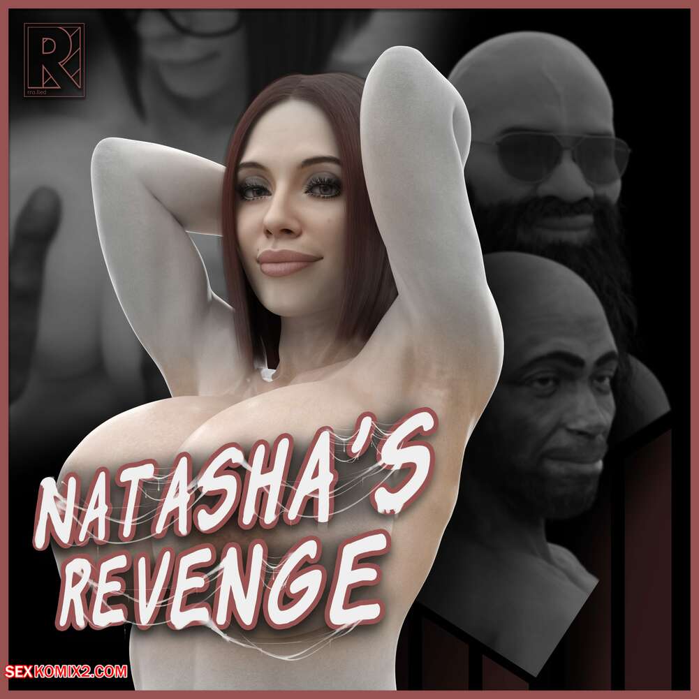 Porn comic Natashas Revenge. Rro.lled.