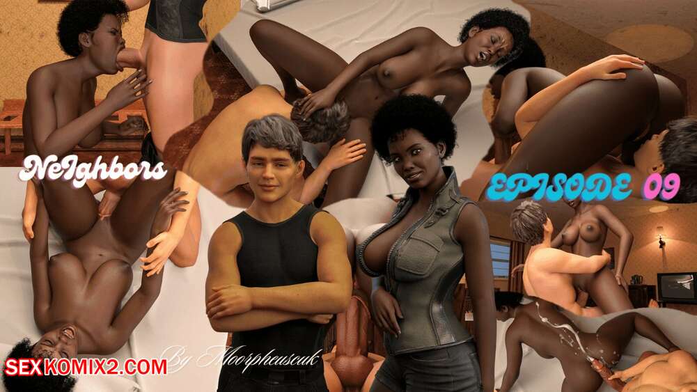 Porn comic Neighbors. Chapter 9. Morpheuscuk