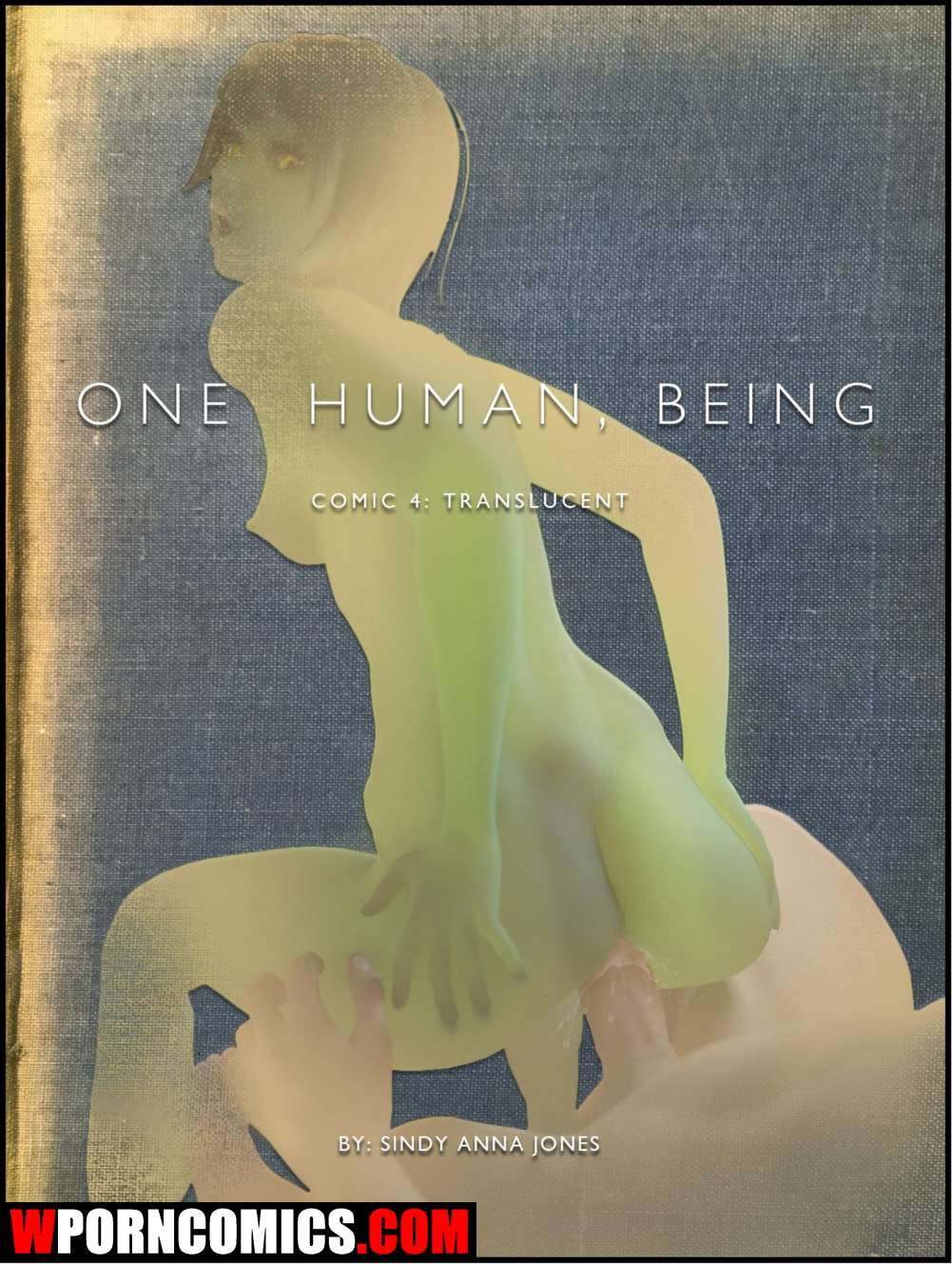 Porn comic One Human, Being. Translucent. Part 4.
