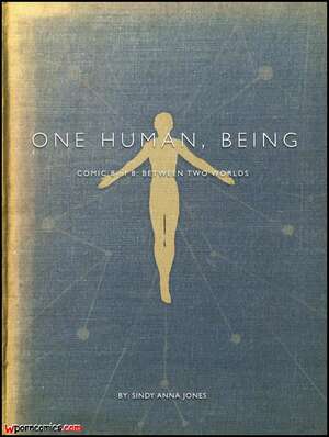 Porn comic One Human Being. Chapter 8. Sindy Anna Jones.