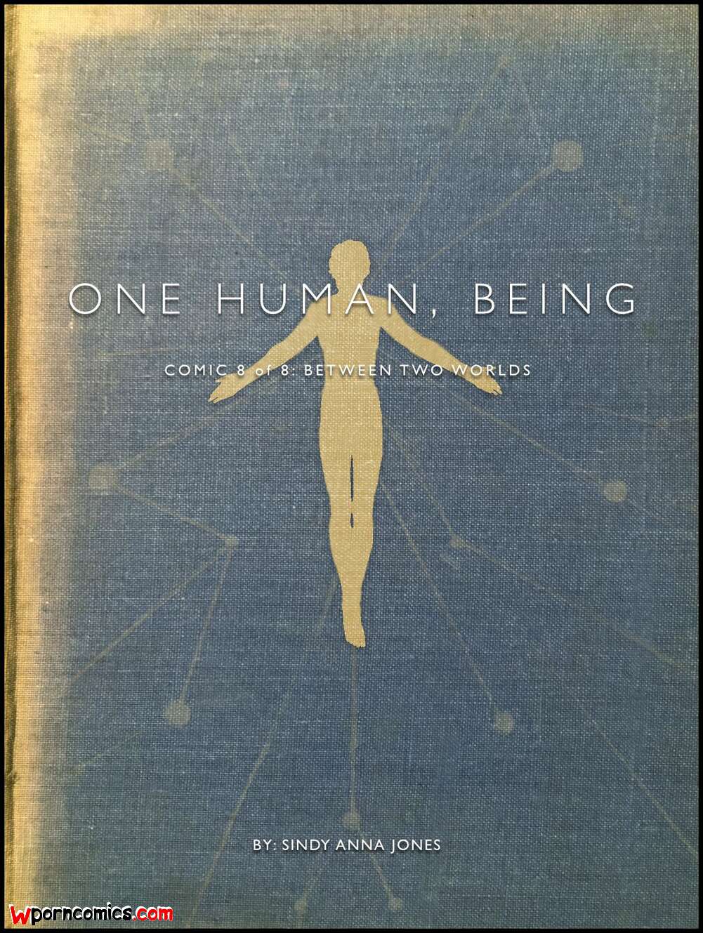 Porn comic One Human Being. Chapter 8. Sindy Anna Jones.