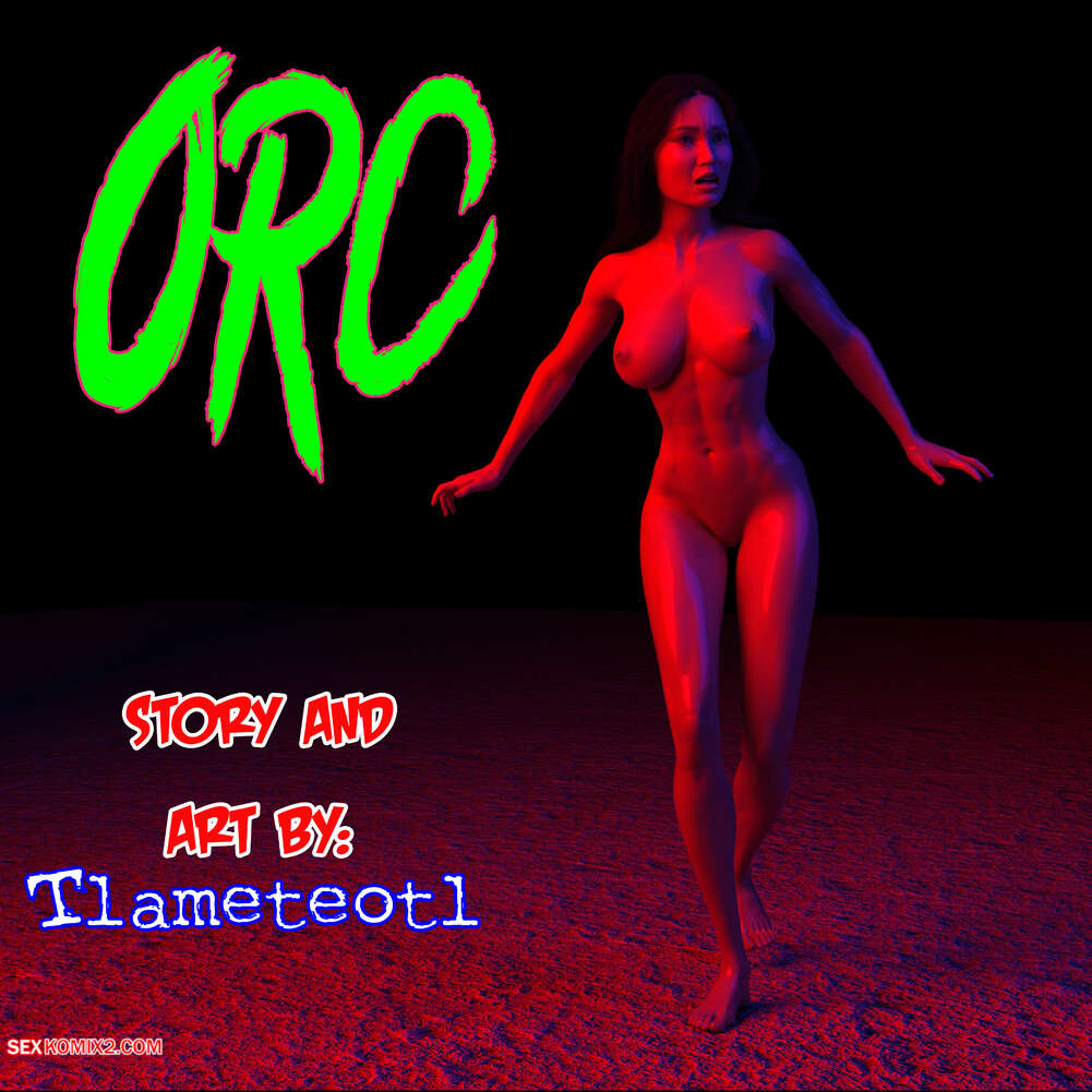 Porn comic Orc. Tlameteotl