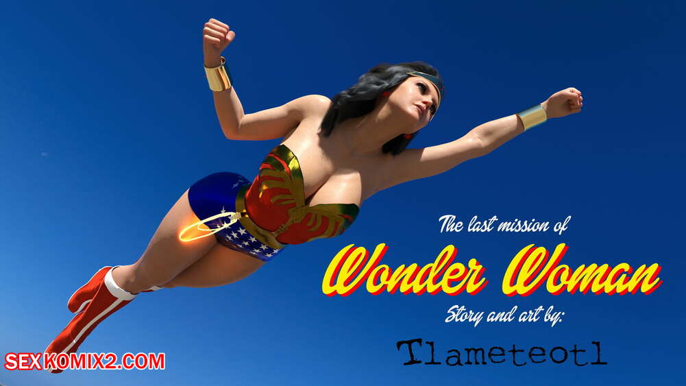 Porn comic The Last Mission of Wonder Woman. TLAMETEOTL