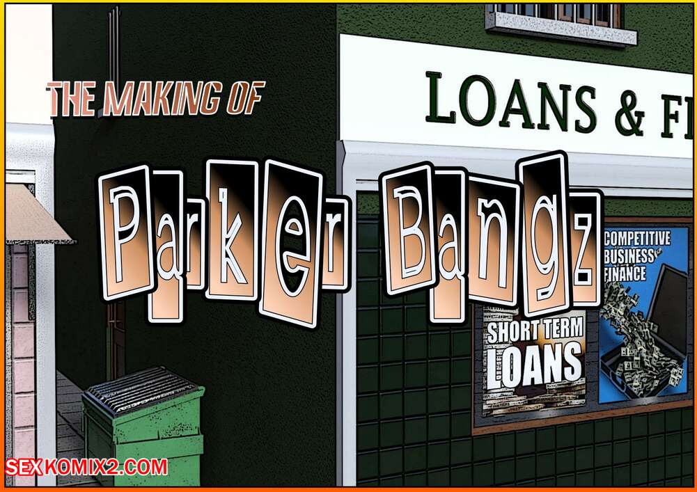 Porn comic The Making Of Parker Bangz. Keshara.