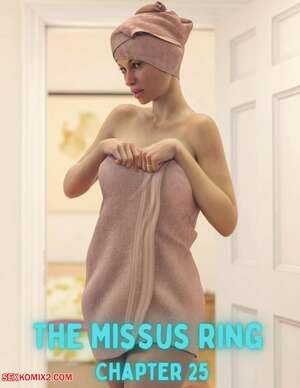 Porn comic The Missus Ring. Chapter 25. Lexx228 , RawlyRawls