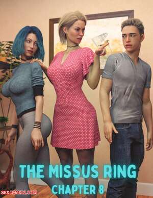 Porn comic The Missus Ring. Chapter 8. Lexx228 , RawlyRawls.