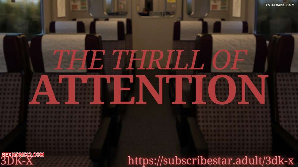 Porn comic The Thrill of Attention. 3DK X