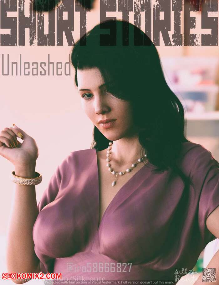 Porn comic Unleashed. Chapter 1. Silk Route.